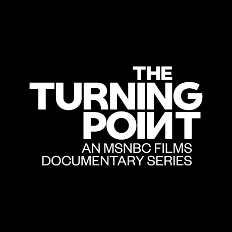 Logo: The Turning Point: An MSNBC Films Documentary Series